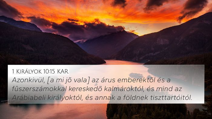 1 Királyok 10:15 KAR 4K Wallpaper - Azonkivül, [a mi jõ vala] az árus emberektõl - 4K Wallpaper Bible Verse