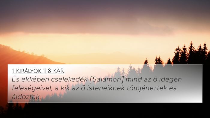 1 Királyok 11:8 KAR 4K Wallpaper - És ekképen cselekedék [Salamon] mind az õ - 4K Wallpaper Bible Verse