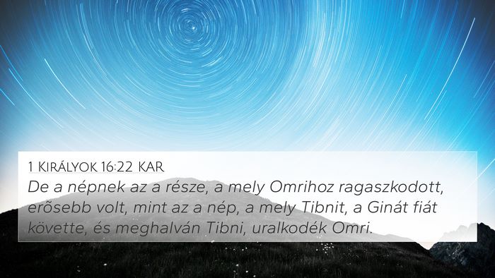 1 Királyok 16:22 KAR 4K Wallpaper - De a népnek az a része, a mely Omrihoz - 4K Wallpaper Bible Verse