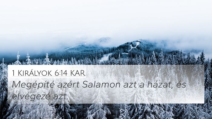 1 Királyok 6:14 KAR 4K Wallpaper - Megépíté azért Salamon azt a házat, és - 4K Wallpaper Bible Verse