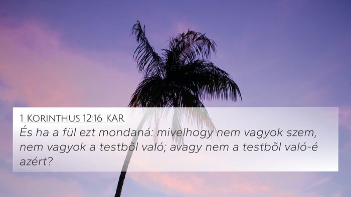 1 Korinthus 12:16 KAR 4K Wallpaper - És ha a fül ezt mondaná: mivelhogy nem vagyok - 4K Wallpaper Bible Verse