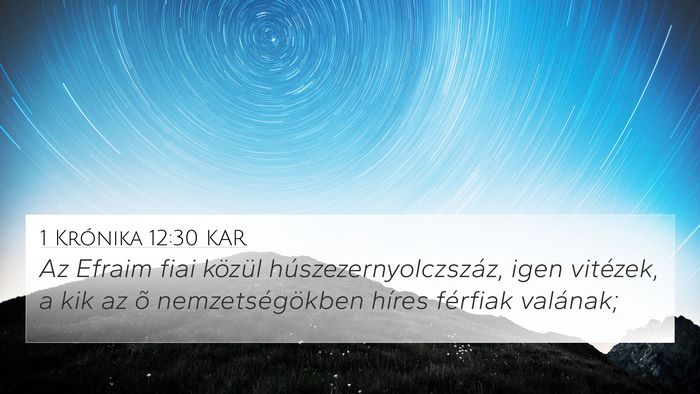 1 Krónika 12:30 KAR 4K Wallpaper - Az Efraim fiai közül húszezernyolczszáz, igen - 4K Wallpaper Bible Verse