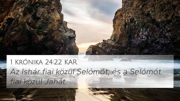 1 Krónika 24:22 KAR 4K Wallpaper - Az Ishár fiai közül Selómót; és a Selómót - 4K Wallpaper Bible Verse