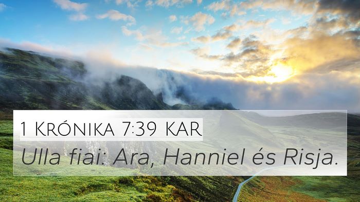 1 Krónika 7:39 KAR 4K Wallpaper - Ulla fiai: Ara, Hanniel és - 4K Wallpaper Bible Verse