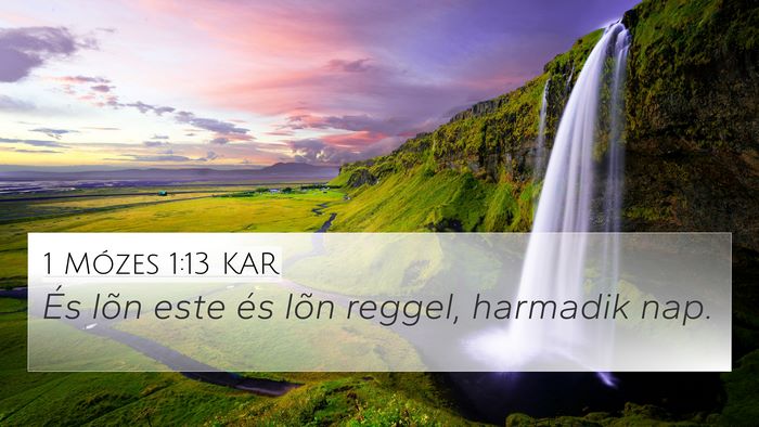1 Mózes 1:13 KAR 4K Wallpaper - És lõn este és lõn reggel, harmadik - 4K Wallpaper Bible Verse