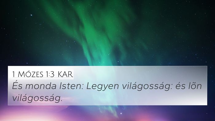 1 Mózes 1:3 KAR 4K Wallpaper - És monda Isten: Legyen világosság: és lõn - 4K Wallpaper Bible Verse