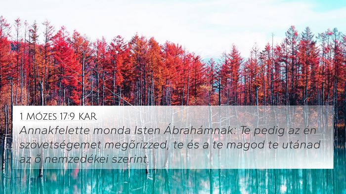 1 Mózes 17:9 KAR 4K Wallpaper - Annakfelette monda Isten Ábrahámnak: Te pedig - 4K Wallpaper Bible Verse