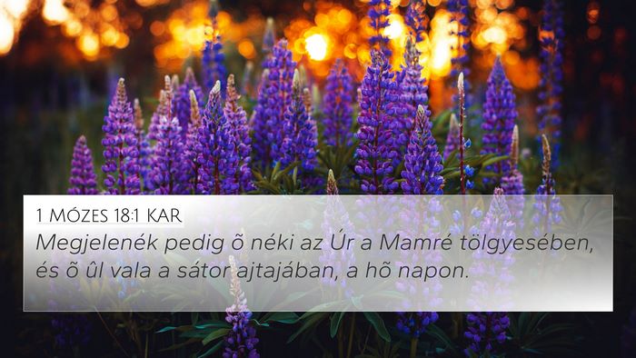 1 Mózes 18:1 KAR 4K Wallpaper - Megjelenék pedig õ néki az Úr a Mamré - 4K Wallpaper Bible Verse