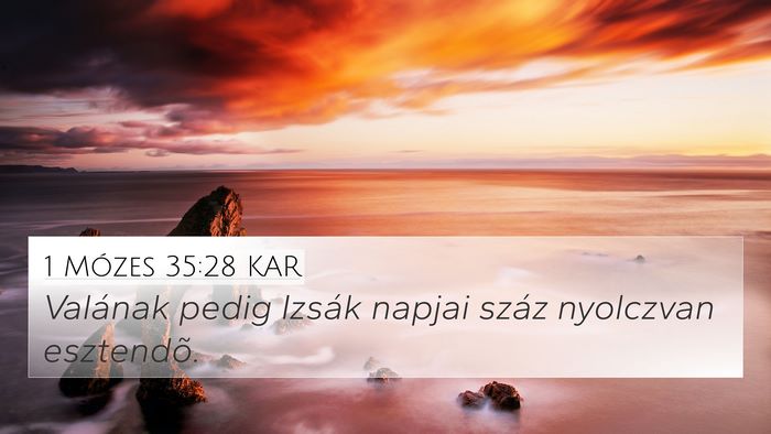 1 Mózes 35:28 KAR 4K Wallpaper - Valának pedig Izsák napjai száz nyolczvan - 4K Wallpaper Bible Verse