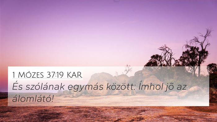 1 Mózes 37:19 KAR Bible Verse Image