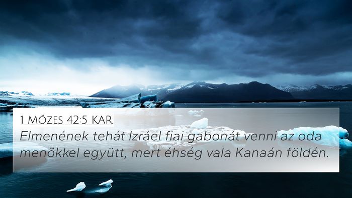 1 Mózes 42:5 KAR Bible Verse Image