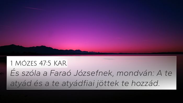 1 Mózes 47:5 KAR 4K Wallpaper - És szóla a Faraó Józsefnek, mondván: A te - 4K Wallpaper Bible Verse