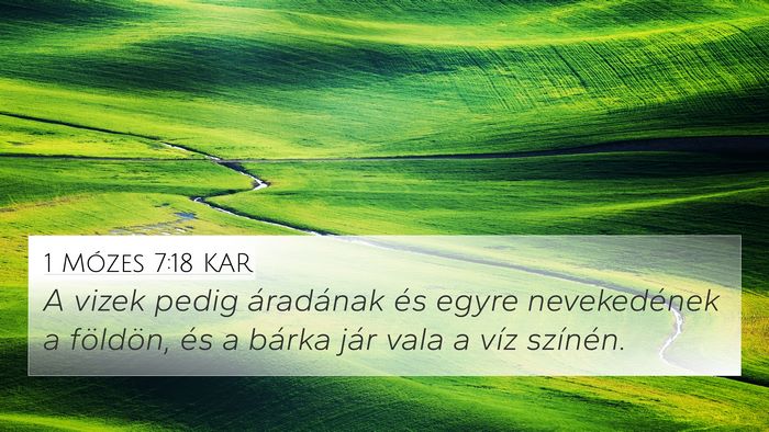 1 Mózes 7:18 KAR 4K Wallpaper - A vizek pedig áradának és egyre nevekedének a - 4K Wallpaper Bible Verse