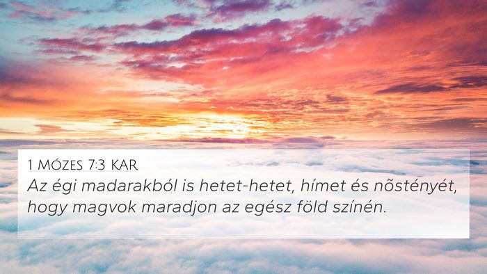 1 Mózes 7:3 KAR 4K Wallpaper - Az égi madarakból is hetet-hetet, hímet és - 4K Wallpaper Bible Verse