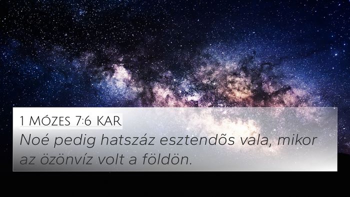 1 Mózes 7:6 KAR 4K Wallpaper - Noé pedig hatszáz esztendõs vala, mikor az - 4K Wallpaper Bible Verse
