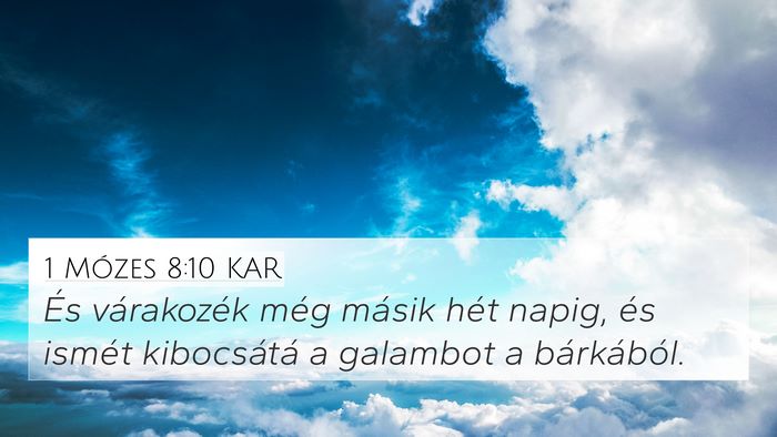 1 Mózes 8:10 KAR 4K Wallpaper - És várakozék még másik hét napig, és - 4K Wallpaper Bible Verse
