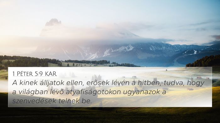 1 Péter 5:9 KAR 4K Wallpaper - A kinek álljatok ellen, erõsek lévén a - 4K Wallpaper Bible Verse