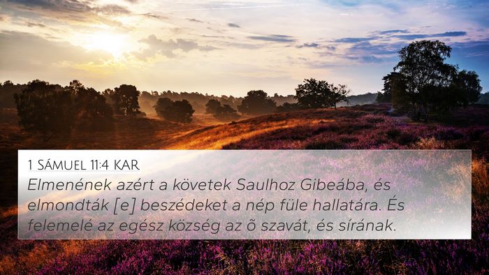 1 Sámuel 11:4 KAR 4K Wallpaper - Elmenének azért a követek Saulhoz Gibeába, - 4K Wallpaper Bible Verse