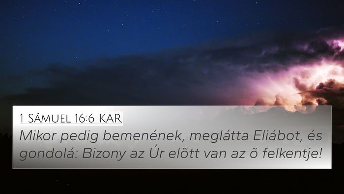 1 Sámuel 16:6 KAR Bible Verse Image
