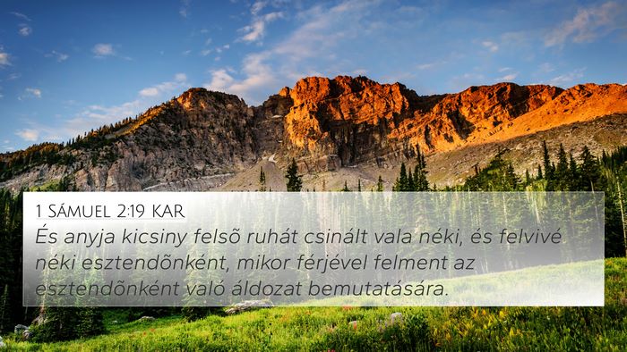 1 Sámuel 2:19 KAR 4K Wallpaper - És anyja kicsiny felsõ ruhát csinált vala - 4K Wallpaper Bible Verse