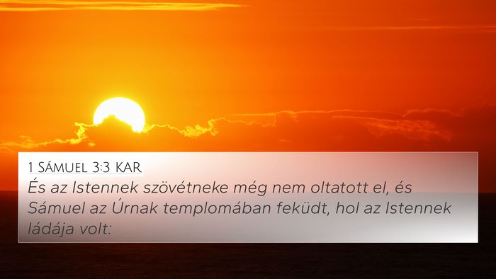 1 Sámuel 3:3 KAR 4K Wallpaper - És az Istennek szövétneke még nem oltatott - 4K Wallpaper Bible Verse