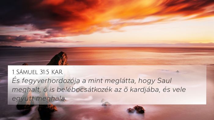 1 Sámuel 31:5 KAR 4K Wallpaper - És fegyverhordozója a mint meglátta, hogy Saul - 4K Wallpaper Bible Verse