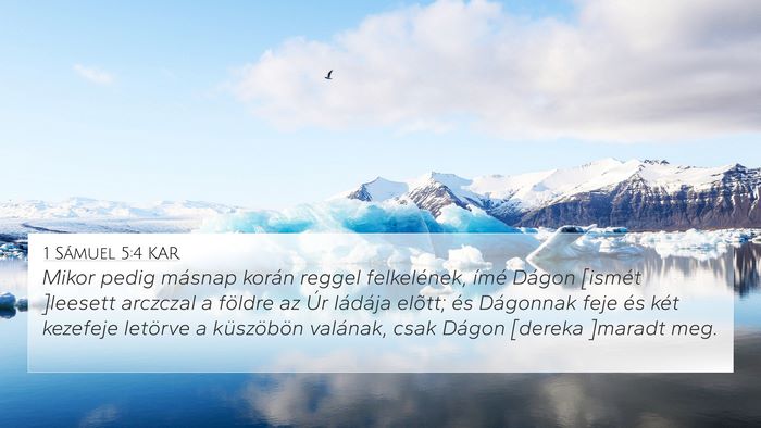 1 Sámuel 5:4 KAR 4K Wallpaper - Mikor pedig másnap korán reggel felkelének, - 4K Wallpaper Bible Verse