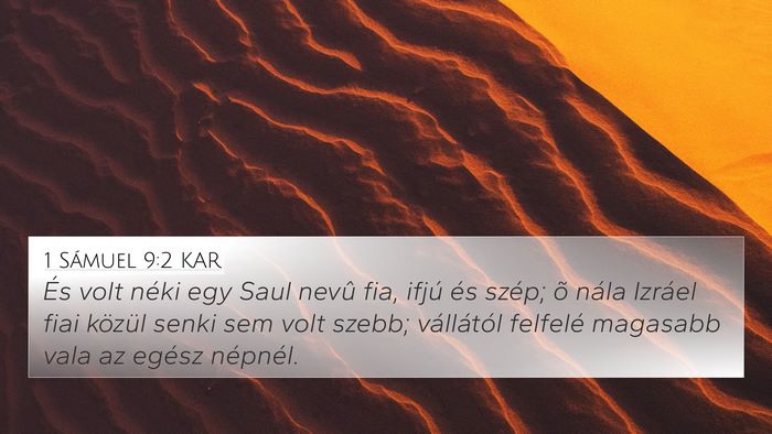 1 Sámuel 9:2 KAR 4K Wallpaper - És volt néki egy Saul nevû fia, ifjú és - 4K Wallpaper Bible Verse