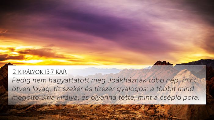2 Királyok 13:7 KAR Bible Verse Image