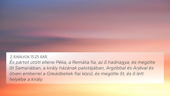 2 Királyok 15:25 KAR Bible Verse Image