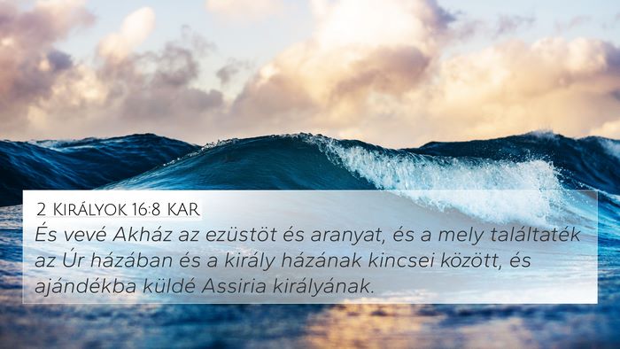 2 Királyok 16:8 KAR Bible Verse Image