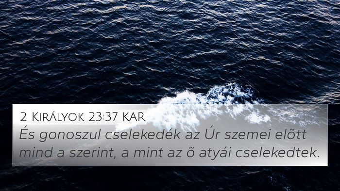 2 Királyok 23:37 KAR Bible Verse Image