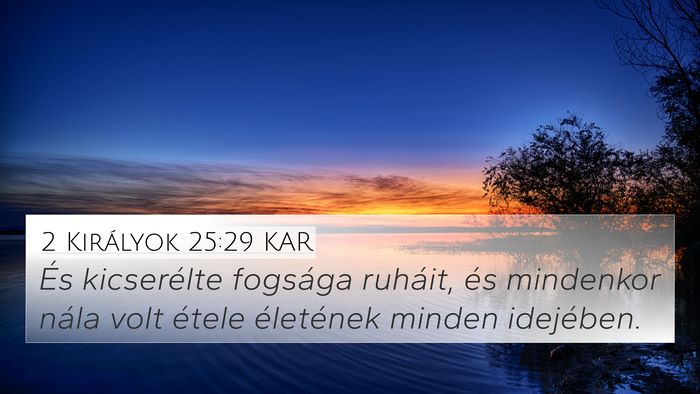 2 Királyok 25:29 KAR Bible Verse Image