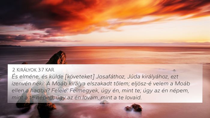 2 Királyok 3:7 KAR 4K Wallpaper - És elméne, és külde [követeket] Josafáthoz, - 4K Wallpaper Bible Verse