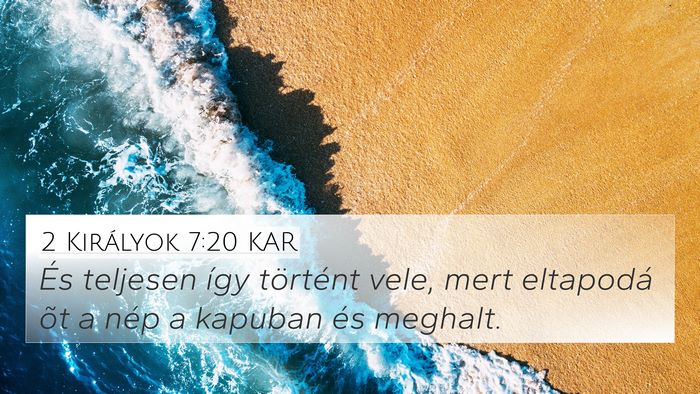 2 Királyok 7:20 KAR 4K Wallpaper - És teljesen így történt vele, mert eltapodá - 4K Wallpaper Bible Verse