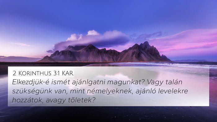 2 Korinthus 3:1 KAR 4K Wallpaper - Elkezdjük-é ismét ajánlgatni magunkat? Vagy - 4K Wallpaper Bible Verse