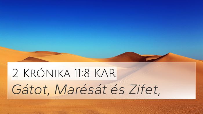 2 Krónika 11:8 KAR 4K Wallpaper - Gátot, Marésát és - 4K Wallpaper Bible Verse