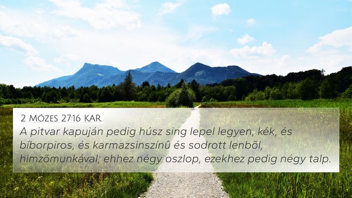2 Mózes 27:16 KAR 4K Wallpaper - A pitvar kapuján pedig húsz sing lepel legyen, - 4K Wallpaper Bible Verse