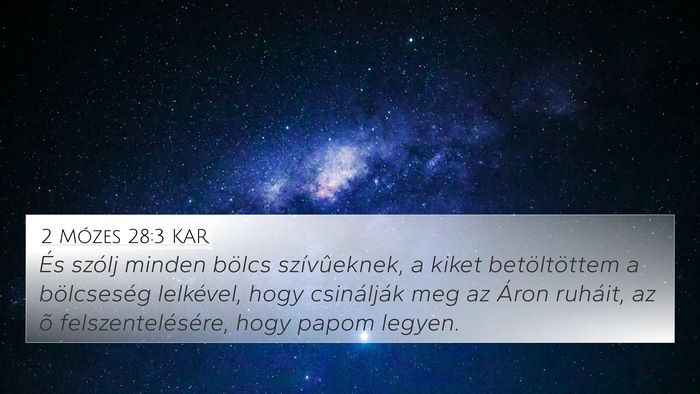 2 Mózes 28:3 KAR 4K Wallpaper - És szólj minden bölcs szívûeknek, a kiket - 4K Wallpaper Bible Verse
