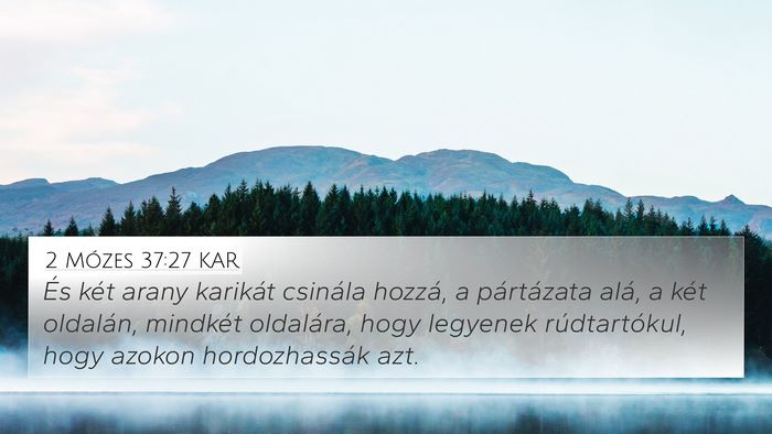 2 Mózes 37:27 KAR 4K Wallpaper - És két arany karikát csinála hozzá, a - 4K Wallpaper Bible Verse