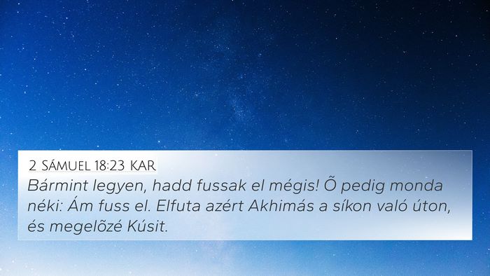 2 Sámuel 18:23 KAR Bible Verse Image
