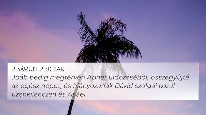 2 Sámuel 2:30 KAR 4K Wallpaper - Joáb pedig megtérvén Abner üldözésébõl, - 4K Wallpaper Bible Verse