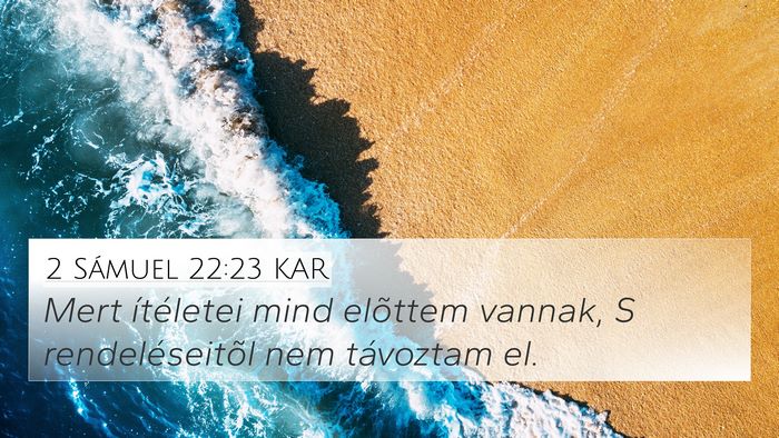 2 Sámuel 22:23 KAR 4K Wallpaper - Mert ítéletei mind elõttem vannak, S - 4K Wallpaper Bible Verse