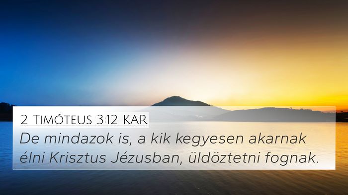 2 Timóteus 3:12 KAR Bible Verse Image