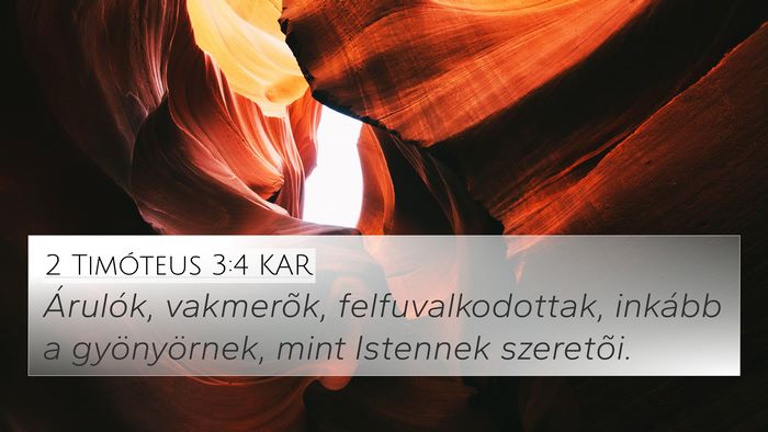 2 Timóteus 3:4 KAR Bible Verse Image