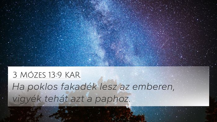 3 Mózes 13:9 KAR 4K Wallpaper - Ha poklos fakadék lesz az emberen, vigyék - 4K Wallpaper Bible Verse