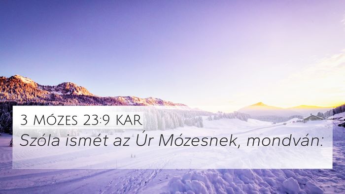 3 Mózes 23:9 KAR 4K Wallpaper - Szóla ismét az Úr Mózesnek, - 4K Wallpaper Bible Verse