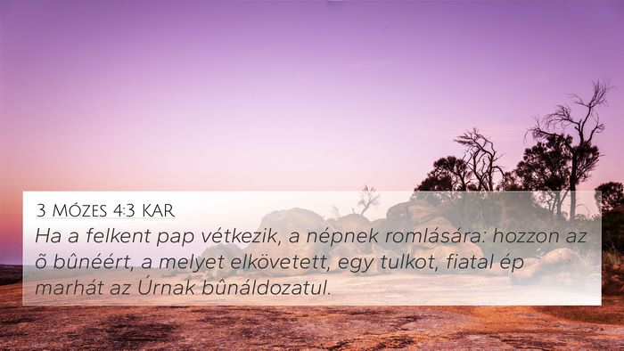 3 Mózes 4:3 KAR 4K Wallpaper - Ha a felkent pap vétkezik, a népnek - 4K Wallpaper Bible Verse