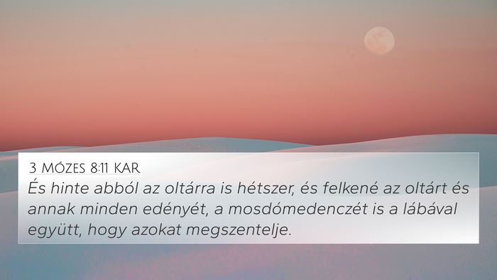 3 Mózes 8:11 KAR 4K Wallpaper - És hinte abból az oltárra is hétszer, és - 4K Wallpaper Bible Verse