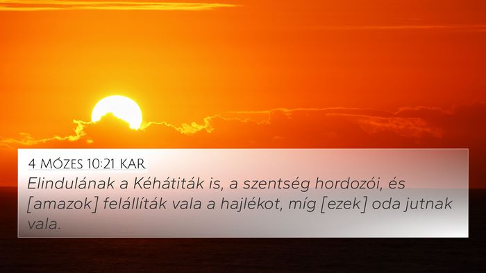 4 Mózes 10:21 KAR 4K Wallpaper - Elindulának a Kéhátiták is, a szentség - 4K Wallpaper Bible Verse